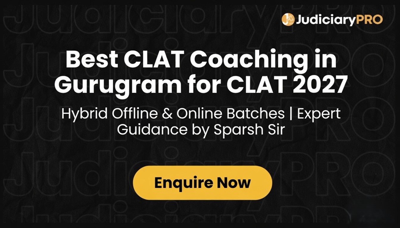 Best CLAT Coaching in Gurugram | CLAT 2027 Foundation Batch – Judiciary Pro